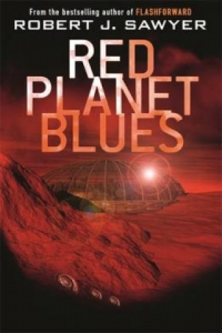 Kniha Red Planet Blues Robert James Sawyer