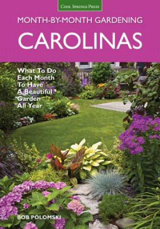 Βιβλίο Carolinas Month-by-Month Gardening Bob Polomski