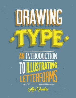 Книга Drawing Type Alex Fowkes