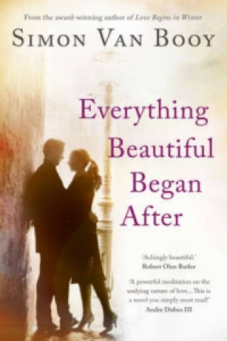 Kniha Everything Beautiful Began After Simon Van Booy
