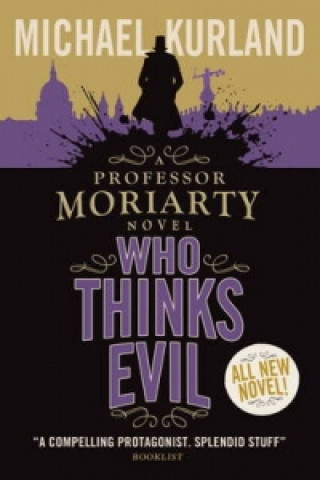 Book Who Thinks Evil (A Professor Moriarty Novel) Michael Kurland