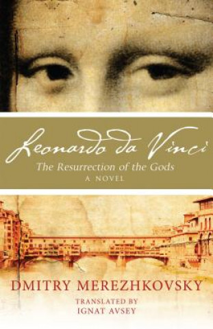 Kniha Leonardo da Vinci: The Resurrection of the Gods Dmitry Merezhkovsky