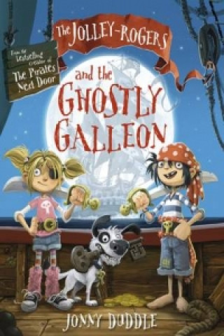 Könyv Jolley-Rogers and the Ghostly Galleon Jonny Duddle