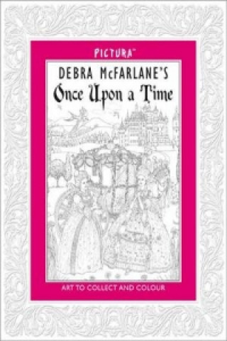 Kniha Pictura: Once Upon a Time Debra McFarlane