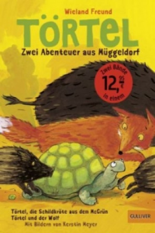 Kniha Törtel, Zwei Abenteuer aus Müggeldorf Wieland Freund