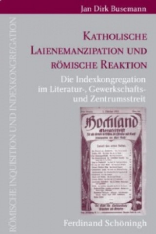 Kniha Katholische Laienemanzipation und römische Reaktion Jan Dirk Busemann