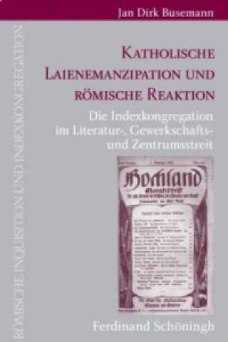 Könyv Katholische Laienemanzipation und römische Reaktion Jan Dirk Busemann