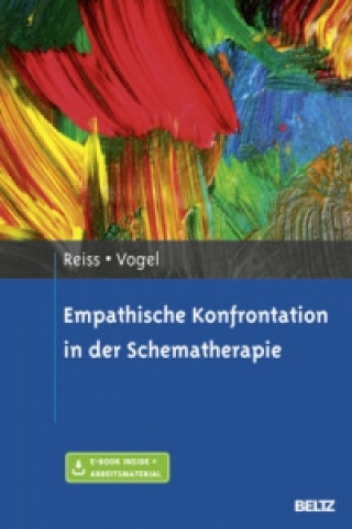 Kniha Empathische Konfrontation in der Schematherapie, m. 1 Buch, m. 1 E-Book Neele Reiss