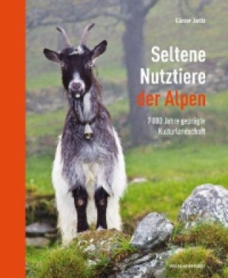 Knjiga Seltene Nutztiere der Alpen Günter Jaritz