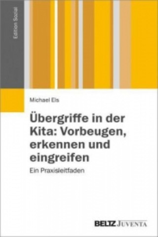 Carte Übergriffe in der Kita: Vorbeugen, erkennen und eingreifen Michael Els