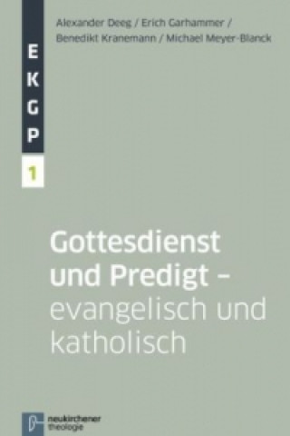 Książka Evangelisch-Katholische Studien zu Gottesdienst und Predigt Alexander Deeg