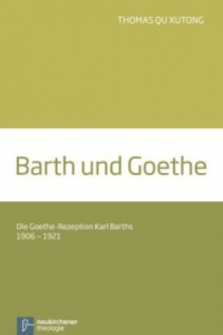 Kniha Barth und Goethe Thomas Qu Xutong