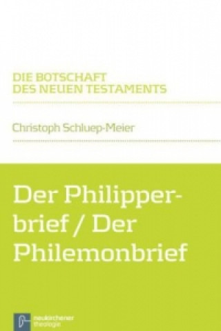 Kniha Der Philipperbrief / Der Philemonbrief Christoph Schluep-Meier