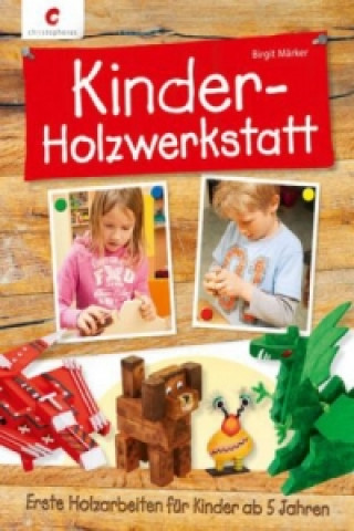 Kniha Kinder-Holzwerkstatt Birgit Märker