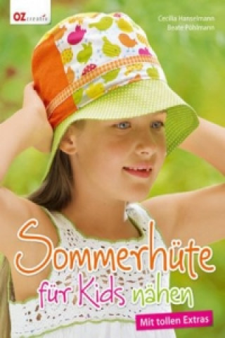 Knjiga Sommerhüte für Kids nähen Cecilia Hanselmann