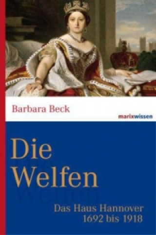 Knjiga Die Welfen Barbara Beck