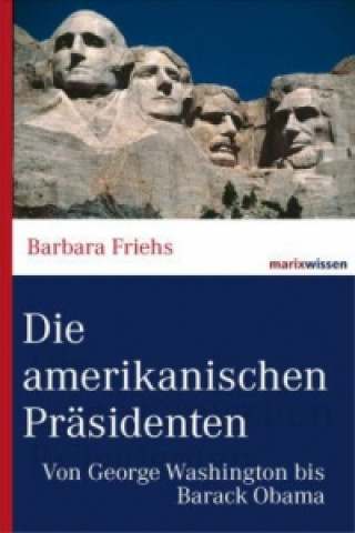 Kniha Die amerikanischen Präsidenten Barbara Friehs