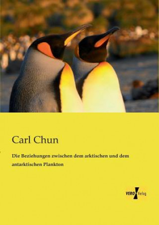 Book Beziehungen zwischen dem arktischen und dem antarktischen Plankton Carl Chun