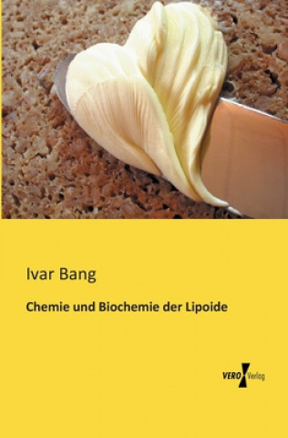Kniha Chemie und Biochemie der Lipoide Ivar Bang