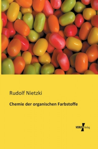 Carte Chemie der organischen Farbstoffe Rudolf Nietzki