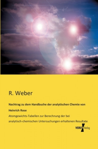 Βιβλίο Nachtrag zu dem Handbuche der analytischen Chemie von Heinrich Rose R. Weber