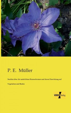 Carte Studien uber die naturlichen Humusformen und deren Einwirkung auf Vegetation und Boden P. E. Müller
