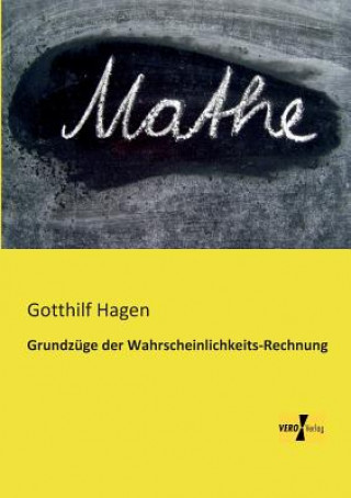 Libro Grundzuge der Wahrscheinlichkeits-Rechnung Gotthilf Hagen