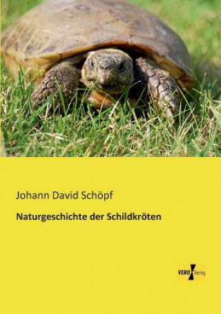 Książka Naturgeschichte der Schildkroeten Johann David Schöpf
