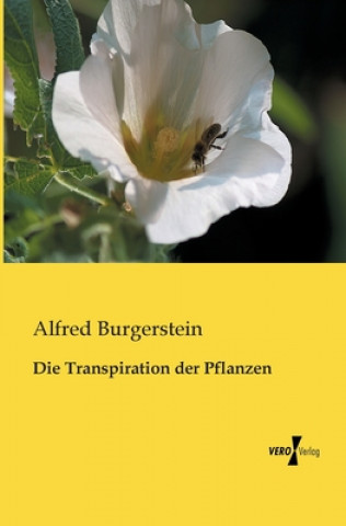 Kniha Transpiration der Pflanzen Alfred Burgerstein