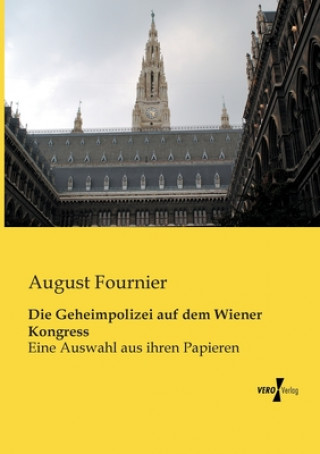 Carte Geheimpolizei auf dem Wiener Kongress August Fournier