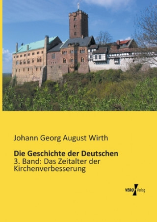 Kniha Geschichte der Deutschen Johann Georg August Wirth