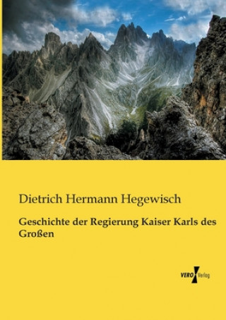 Carte Geschichte der Regierung Kaiser Karls des Grossen Dietrich Hermann Hegewisch