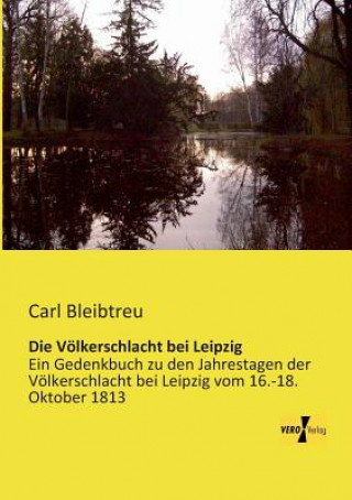 Carte Voelkerschlacht bei Leipzig Carl Bleibtreu
