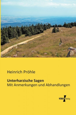 Buch Unterharzische Sagen Heinrich Pröhle