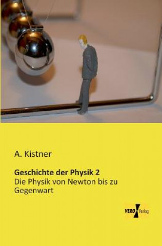 Libro Geschichte der Physik 2 A Kistner