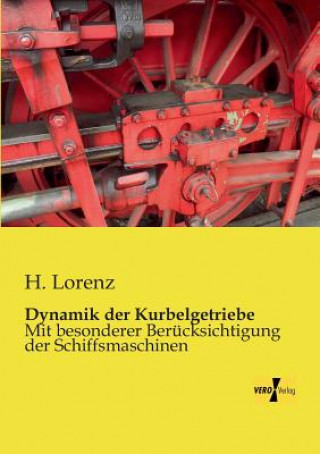 Książka Dynamik der Kurbelgetriebe H. Lorenz