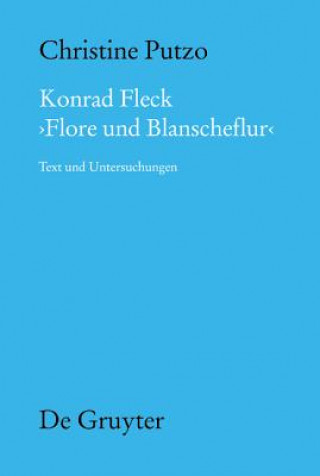 Książka Konrad Fleck: Flore und Blanscheflur Christine Putzo