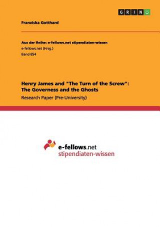 Könyv Henry James and The Turn of the Screw Franziska Gotthard