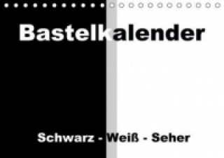 Calendar / Agendă Bastelkalender / Für Schwarz - Weiß - Seher (Tischkalender immerwährend DIN A5 quer) Susanne Herppich