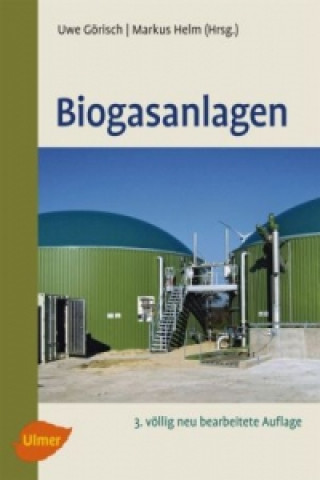 Knjiga Biogasanlagen Uwe Görisch