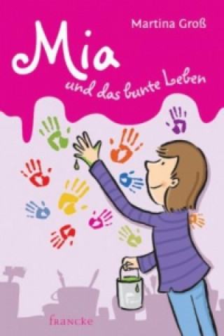 Książka Mia und das bunte Leben Martina Groß