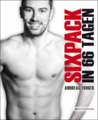 Livre Sixpack in 66 Tagen Andreas Troger