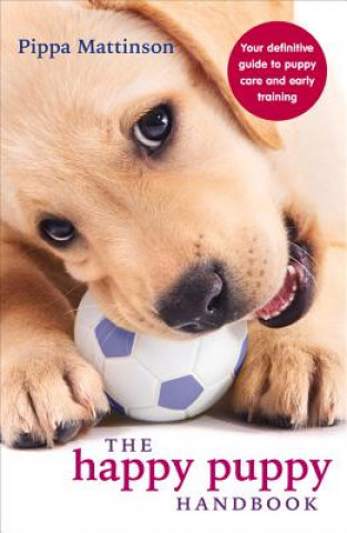 Carte Happy Puppy Handbook Pippa Mattinson