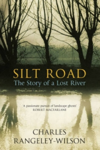 Книга Silt Road Charles Rangeley Wilson