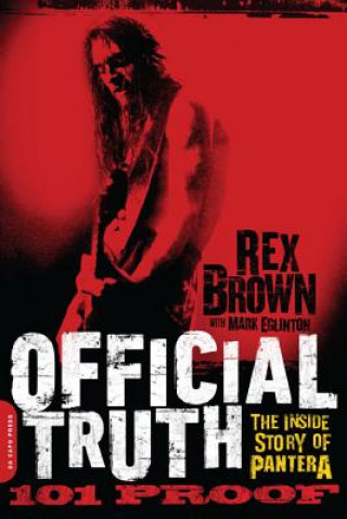 Książka Official Truth, 101 Proof Rex Brown