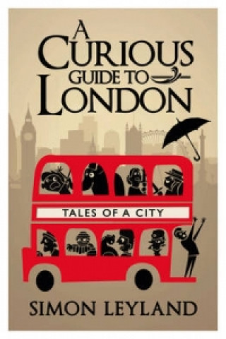 Buch Curious Guide to London Simon Leyland