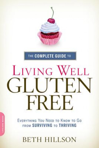 Książka Complete Guide to Living Well Gluten-Free Beth Hillson