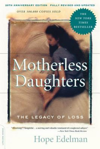 Kniha Motherless Daughters Hope Edelman