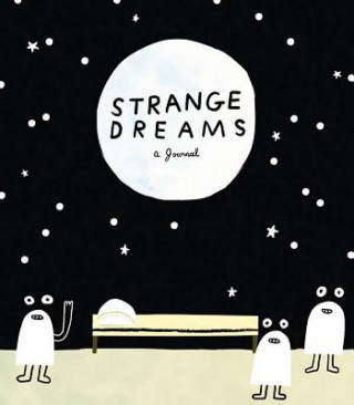 Naptár/Határidőnapló Strange Dreams: a Journal Andy J Miller