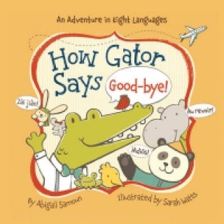 Book How Gator Says Good-Bye! Abigail Samoun